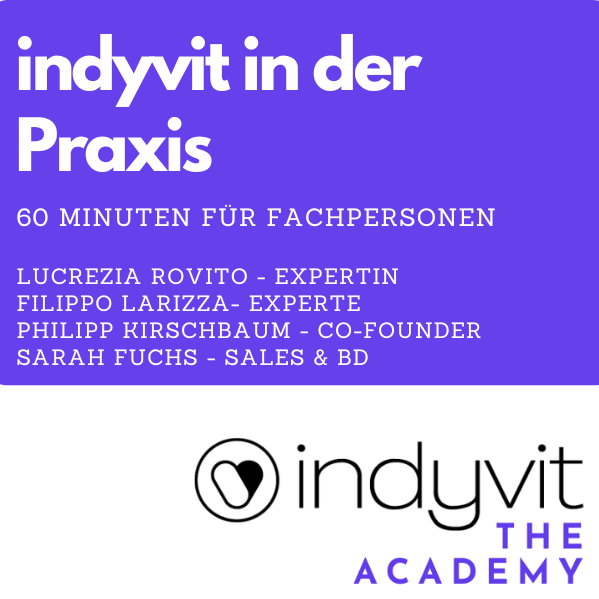 indyvit academy - indyvit in der Praxis
